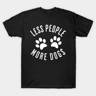 Less People More Dogs T-Shirt